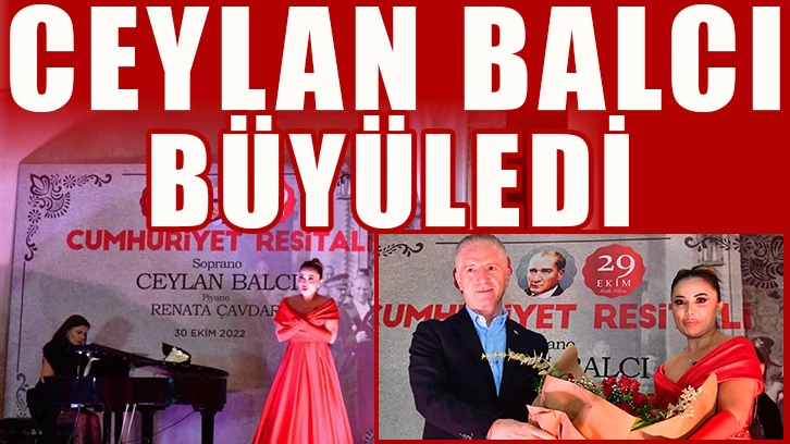 Ceylan Balcı büyüledi