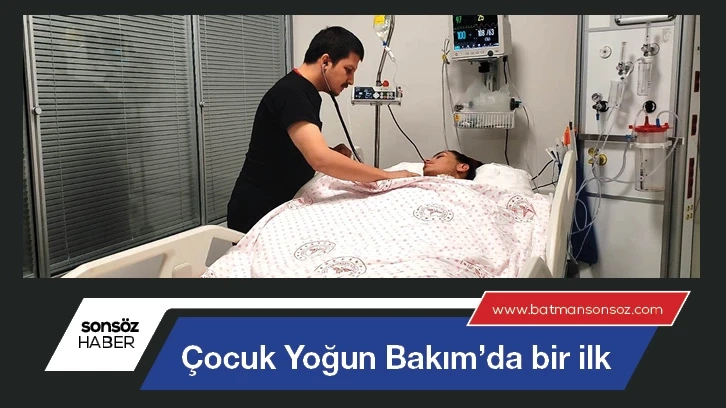 Çocuk Yoğun Bakım’da bir ilk