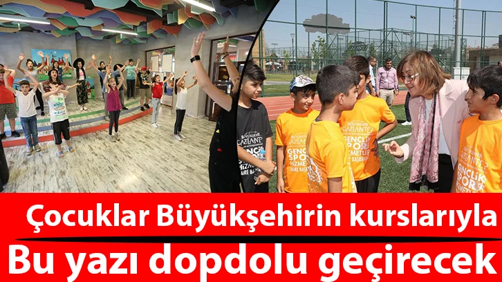 Çocuklar Büyükşehirin kurslarıyla bu yazı dopdolu geçirecek