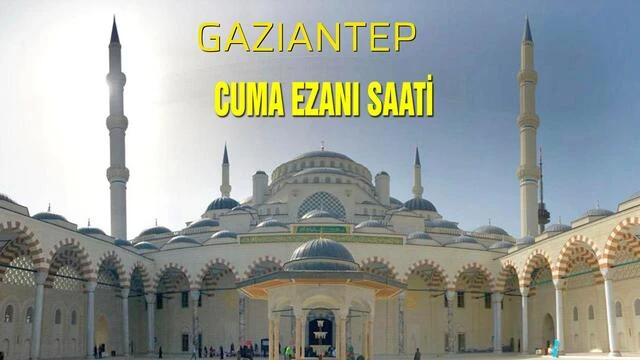 CUMA NAMAZI SAATLERİ: 4 Ekim 2024 Gaziantep, İstanbul, Ankara, Bursa Cuma namazı saat kaçta okunuyor?