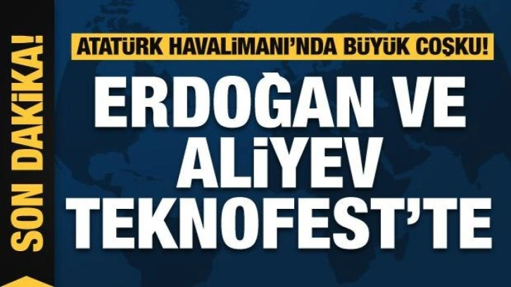 Cumhurbaşkanı Erdoğan ve Aliyev TEKNOFEST'te! Erdoğan'dan önemli açıklamalar