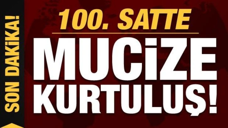 Deprem bölgesinde mucize kurtuluşlar! 100 saat sonra gelen mucize...