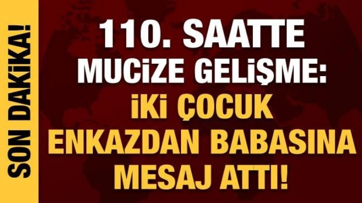 Deprem bölgesinde mucize kurtuluşlar! 110 saat sonra peş peşe güzel haberler