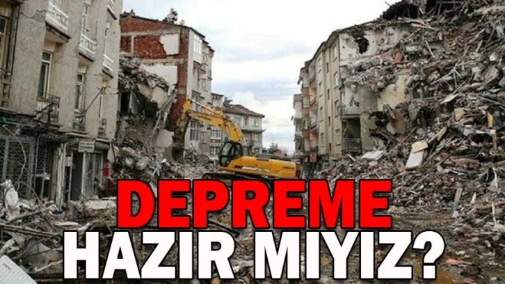 Depreme hazır mıyız?