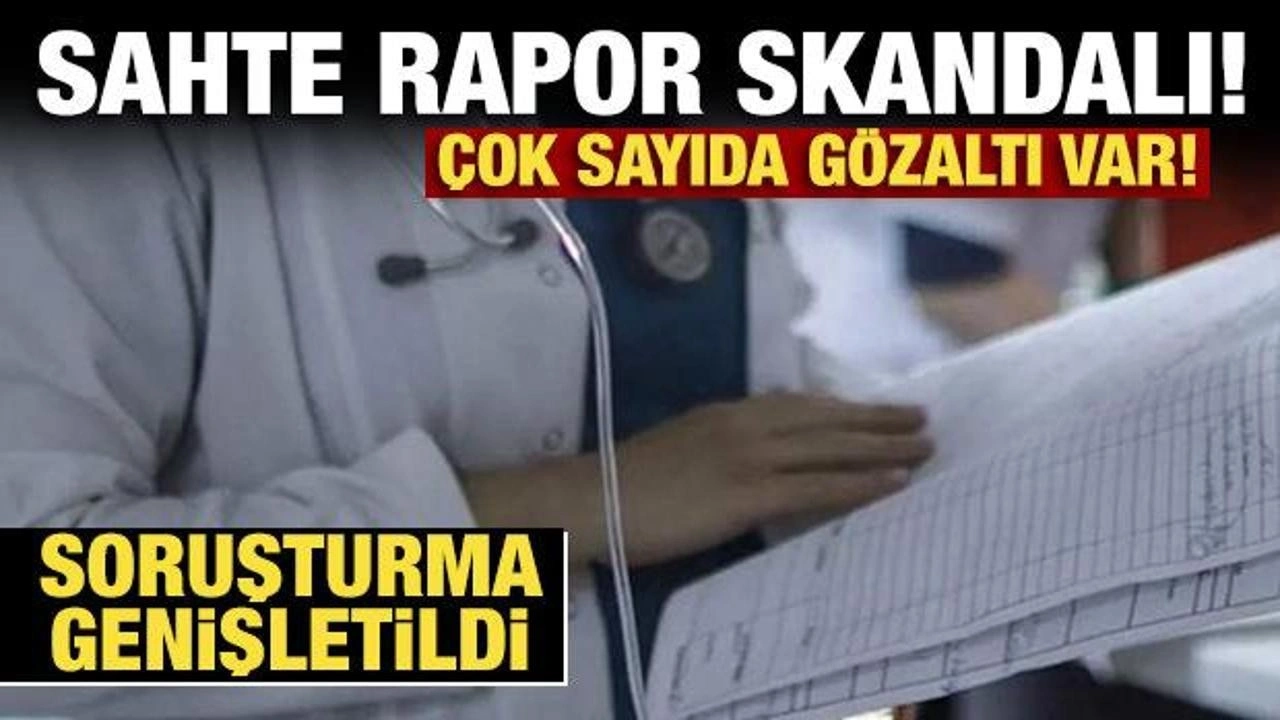 Devlet hastanesinde sahte rapor skandalı! Çok sayıda gözaltı var!