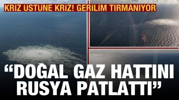 Dikkat çeken iddia: Doğal gaz hattını Rusya patlattı