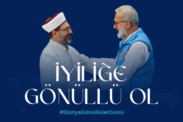 Diyanet İşleri Başkanı Erbaş, “Dünya Gönüllüler Günü"nü kutladı
