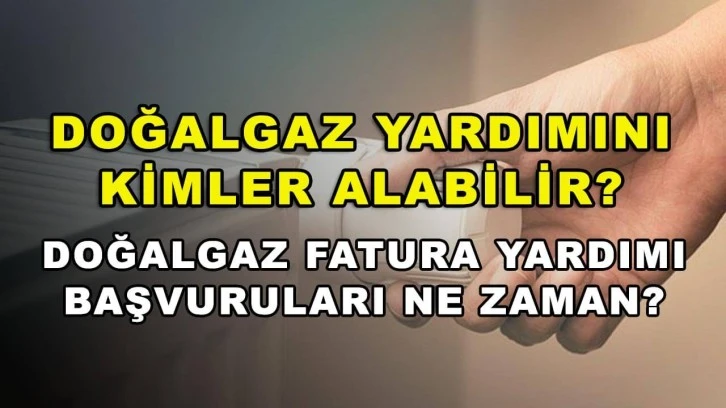 Doğalgaz desteğini kimler alabilir?