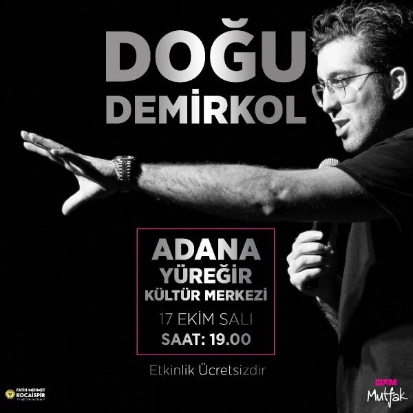 Doğu Demirkol, Adana’da sahne alacak