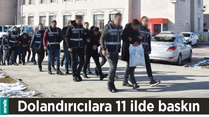 DOLANDIRICILARA 11 İLDE BASKIN