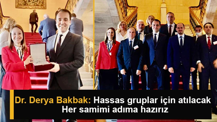 Dr. Bakbak Hassas gruplar için atılacak her samimi adıma hazırız