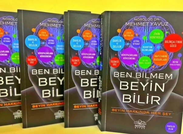 Dr. Mehmet Yavuz’un yeni kitabı “Ben Bilmem, Beyin Bilir” satışa sunuldu
