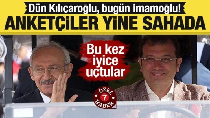 Dün Kılıçaroğlu, bugün İmamoğlu! Anketçiler yine sahada