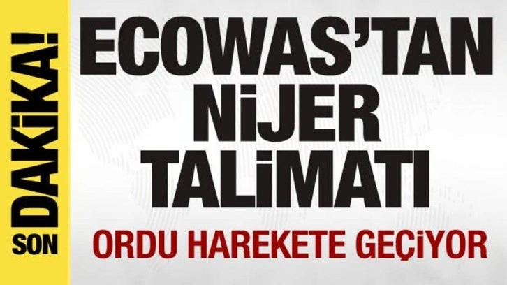 ECOWAS'tan Nijer talimatı! Ordu harekete geçiyor