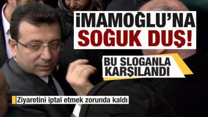 Ekrem İmamoğlu'na soğuk duş! Ziyaretini iptal etmek zorunda kaldı