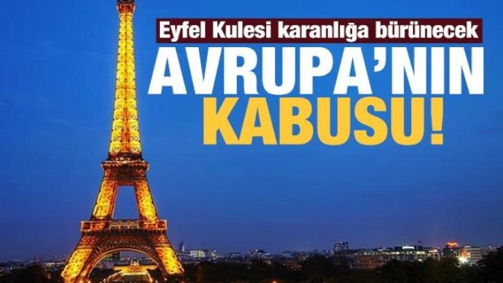 Enerji krizi Eyfel Kulesi'ni de vurdu: Karanlığa bürünecek