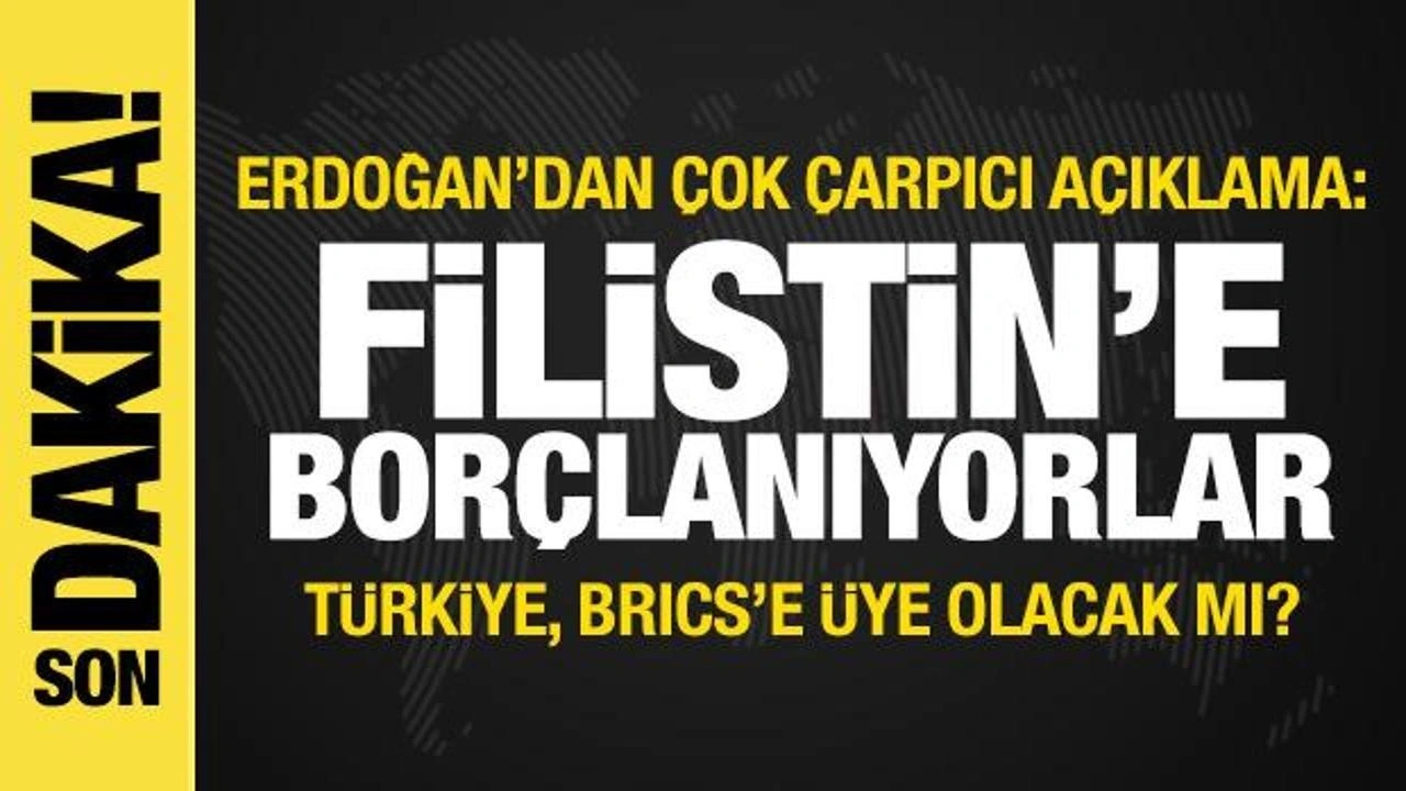 Erdoğan'dan çarpıcı açıklama: Batı, Filistin'e karşı borçlanıyor