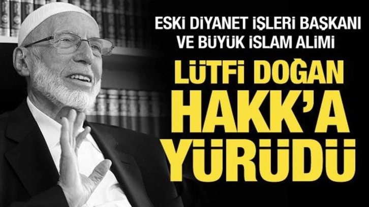 Eski Diyanet İşleri Başkanı Lütfi Doğan son yolculuğuna uğurlandı