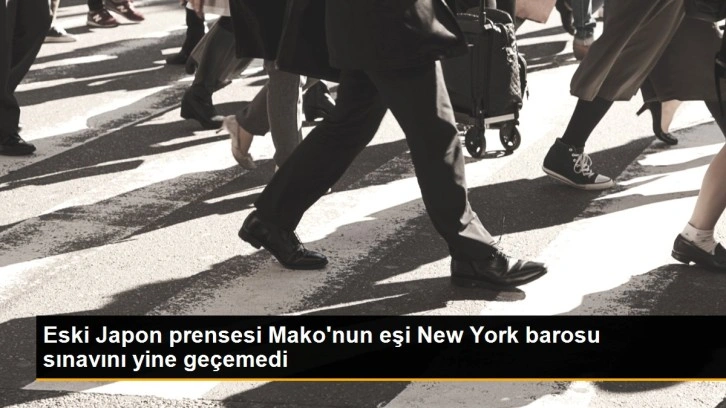 Eski Japon prensesi Mako'nun eşi New York barosu sınavını yine geçemedi