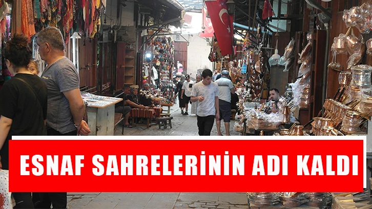 Esnaf sahrelerinin adı kaldı