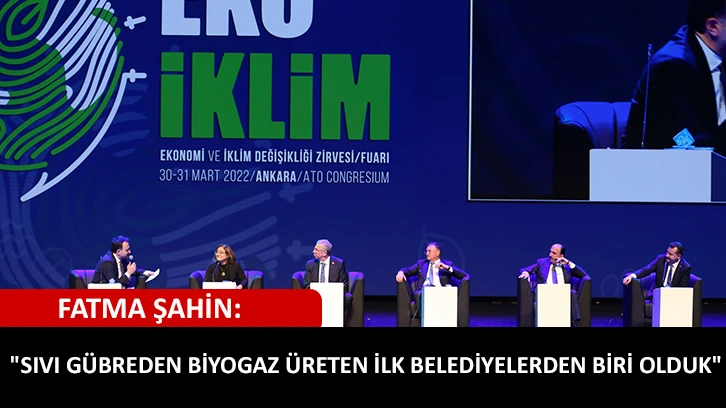 Fatma Şahin: "Sıvı Gübreden Biyogaz Üreten İlk Belediyelerden Biri Olduk"