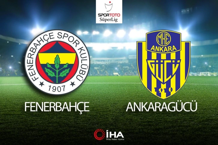 Fenerbahçe-Ankaragücü Maçı Canlı Anlatım