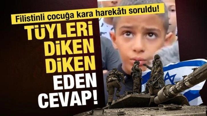 Filistinli çocuğa kare harekâtı soruldu... Cevabı tüyleri diken diken etti