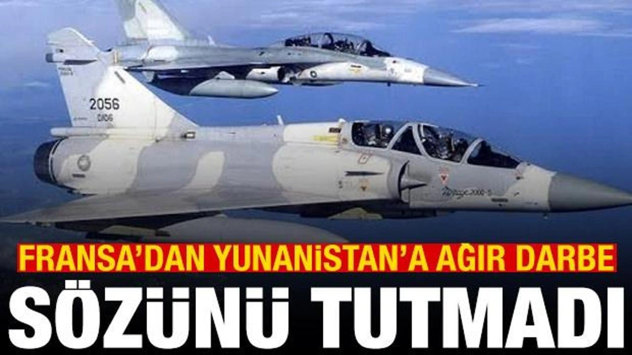 Fransa, Yunanistan'ı yarı yolda bıraktı! Uçaklar hangarda kaldı