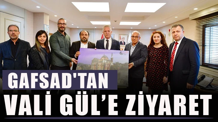 GAFSAD'tan Vali Gül’e ziyaret