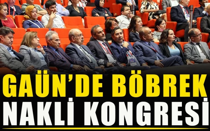 GAÜN’de Böbrek Nakli Kongresi