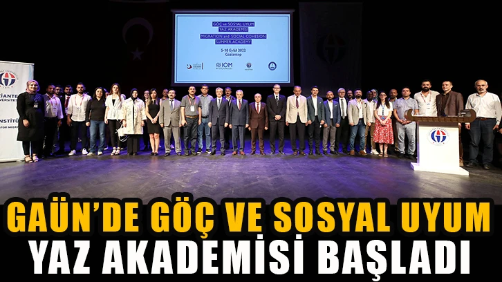 GAÜN’de göç ve sosyal uyum yaz akademisi başladı