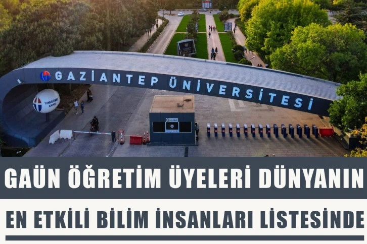 GAÜN öğretim üyeleri dünyanın en etkili bilim insanları listesinde