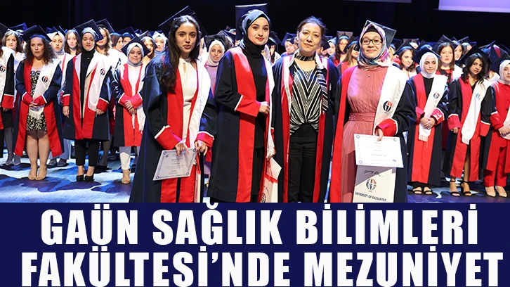 GAÜN Sağlık Bilimleri Fakültesi’nde mezuniyet coşkusu