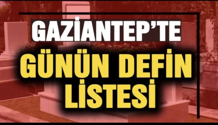 Gaziantep Defin Listesi (14/06/2024) Cuma 