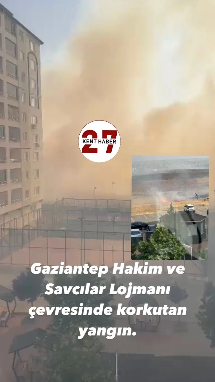 Gaziantep Hakim ve Savcılar Lojmanı çevresinde korkutan yangın.