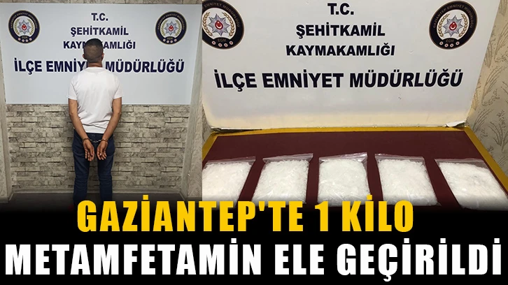 Gaziantep'te 1 kilo metamfetamin ele geçirildi