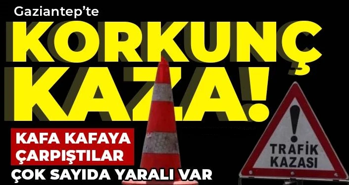 Gaziantep’te korkunç kaza! Yaralılar var 