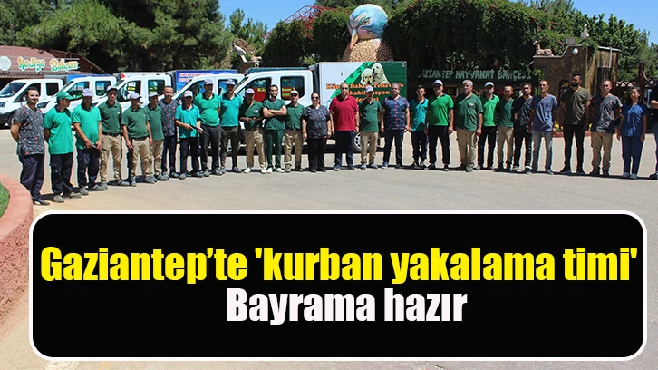 Gaziantep’te 'kurban yakalama timi' bayrama hazır