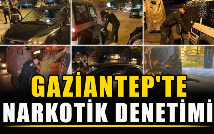 Gaziantep'te narkotik denetimi