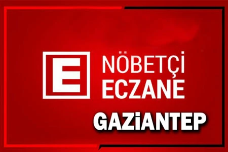 Gaziantep'te Nöbetçi Eczaneler 07 Nisan Perşembe