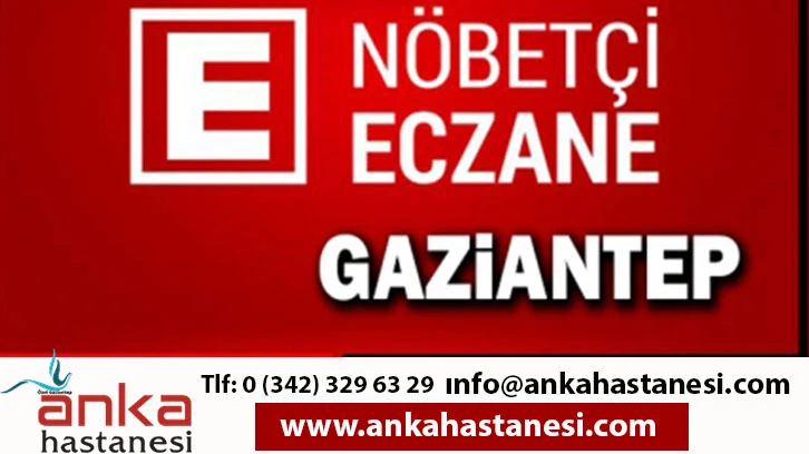 Gaziantep'te Nöbetçi Eczaneler 30 eylül 2022
