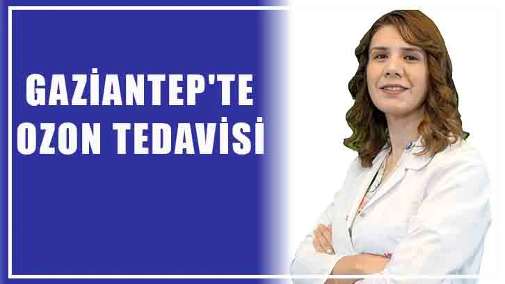 Gaziantep'te ozon tedavisi