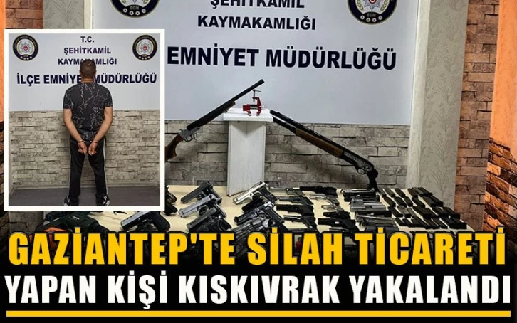 Gaziantep'te silah ticareti yapan kişi kıskıvrak yakalandı