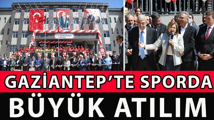 Gaziantep’te sporda büyük atılım.