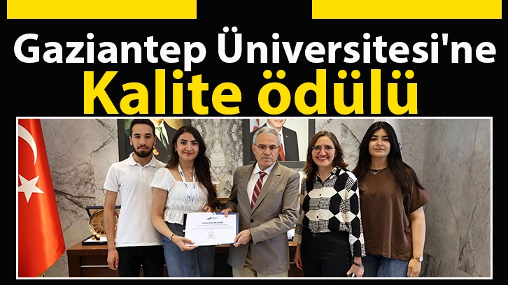 Gaziantep Üniversitesi'ne kalite ödülü