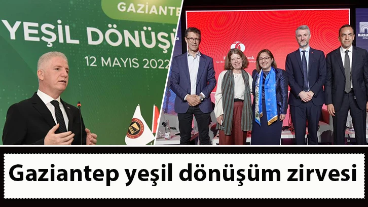 Gaziantep yeşil dönüşüm zirvesi