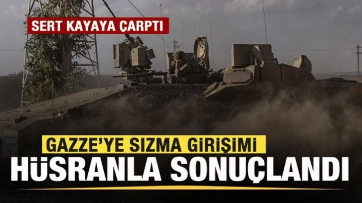 Gazze'ye sızmaya çalışan İsrail ordusu şoka uğradı!