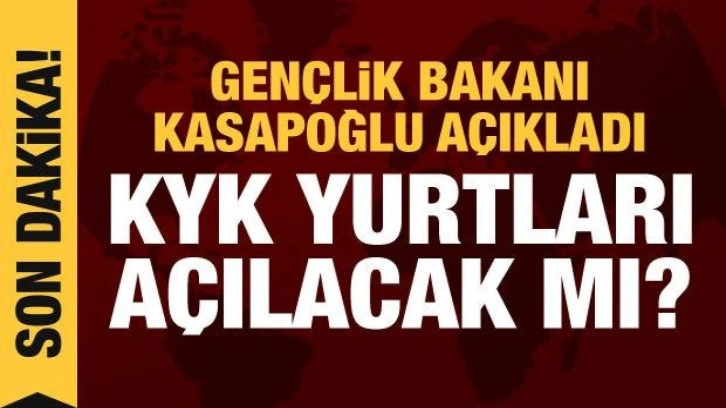 Gençlik Bakanı'ndan KYK yurdu açıklaması