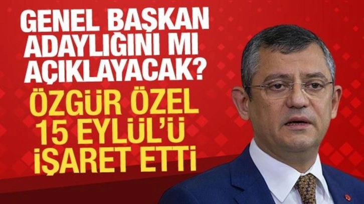 Genel Başkan adaylığını mı açıklayacak? Özgür Özel'den açıklama