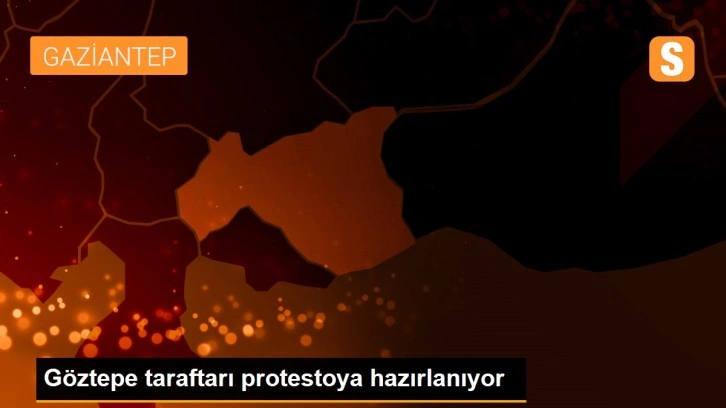 Göztepe taraftarı protestoya hazırlanıyor